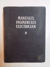 MANUALUL INGINERULUI ELECTRICIAN VOL II , MASINI ELECTRICE de PAUL BUNESCU si PAUL CARTIANU , BUCURESTI 1954 foto