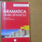 Gramatica limbii spaniole Munteanu Duhaneanu Bucuresti 2007