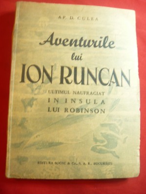 301. Ap.D.Culea -Aventurile lui ion Runcan -Ultimul naufragiat in Insula lui Robinson -1946 Autograf, Ed. Socec , 155 pag Ilustratii de Paul Nicolescu foto