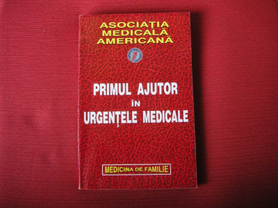 Primul ajutor in urgentele medicale - Asociatia medicala americana foto