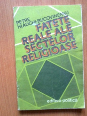 FATETE REALE ALE SECTELOR RELIGIOASE-PETRE HLADCHI-BUCOVINEANU 1983 foto