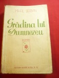 Mihail Serban - Gradina lui Dumnezeu - Prima Ed. 1940 Socec , 375 pag