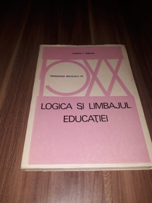 LOGICA SI LIMBAJUL EDUCATIEI-GEORGE F.KNELLER 1073 foto