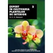 D. G. Hessayon - Expert &amp;icirc;n cultivarea plantelor de interior ( vol. 2 ) foto