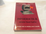 Informatica Varianta Visual Foxpro Manual Pentru Cl. A Xii-a - Mariana Pantiru