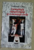 Dominique Colas - Genealogia fanatismului si a societatii civile, Nemira
