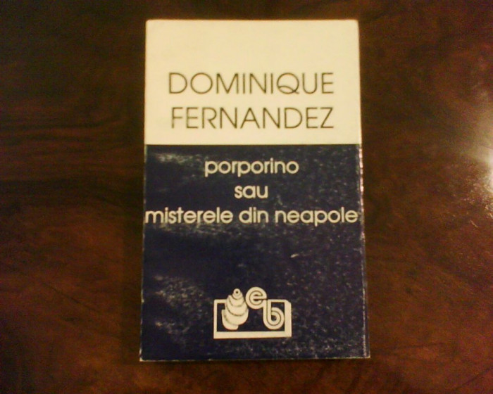 Dominique Fernandez Porporino sau misterele din Neapole