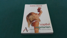 COPILUL VEGETARIAN / ELENA PRIDIE/ 2007 foto