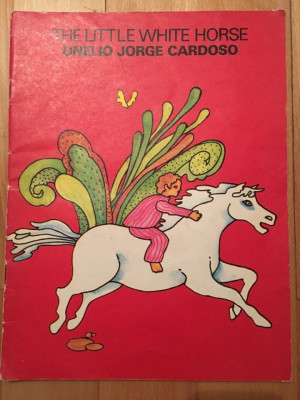 The Little White Horse, Onelio Jorge Cardoso, engleza, carte colorat si text foto