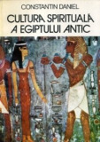 C-tin Daniel - Cultura spirituală a Egiptului antic