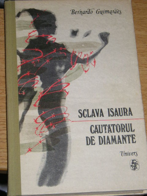 myh 522 - SCLAVA ISAURA - CAUTATORUL DE DIAMANTE - BERNARDO GUIMRAES - ED 1989