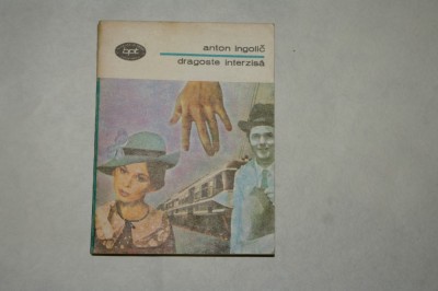 Dragoste interzisa - Anton Ingolic - 1981 foto