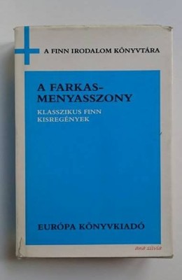 A farkasmenyasszony - Klasszikus finn kisregenyek foto