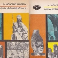 E. Jefferson Murphy - Istoria civilizatiei africane ( 2 vol. )