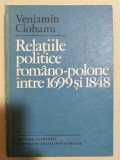 Relatiile politice romano-polone intre 1699 si 1848 / Veniamin Ciobanu