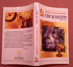 Cer Si Destin. Ed. a 4-a - Sibiu, 2004 - Armand G. Constantinescu foto