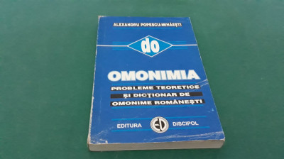 OMONIMIA *PROBLEME TEORETICE ȘI DICȚIONAR DE OMONIME ROM&amp;Acirc;NEȘTI /2000 * foto