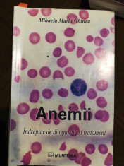 Anemii. Indreptar de diagnostic ?i tratament. Mihaela Maria Ghinea foto