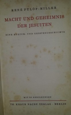Macht und Geheimnis der Jesuiten ... / Rene Fulop-Miller foto