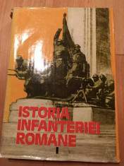 ISTORIA INFANTERIEI ROMANE - Gheorghe Romanescu Gheorghe Tudor, vol I, foto