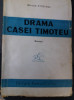 MIRCEA STREINUL - DRAMA CASEI TIMOTEU - Ed. II- 1944