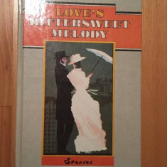 Love's Bittersweet Melody, Stories, Raduga Publishers Moscow 1989, 223 pag