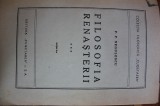 P.P. Negulescu, Filosofia Renasterii, ed. Cugetarea, 470 pag