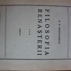 P.P. Negulescu, Filosofia Renasterii, ed. Cugetarea, 470 pag
