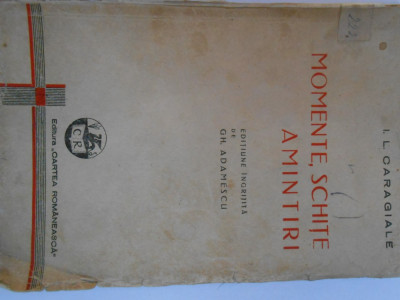 Momente, schite, amintiri, I.L.Caragiale, ed. GH.Adamescu, 1938, 200 pagini foto