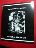 Album -Mircea Stancu -Un Arhitect Artist ,56 pag.reproduceri si biografie lb.fra