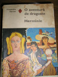myh 71 - O AVENTURA DE DRAGOSTE - HERMINIE - ALEXANDRE DUMAS - EDITATA IN 1972