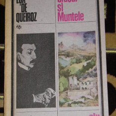 myh 712 - ORASUL SI MUNTELE - ECA DE QUEIROZ - EDITATA IN 1987