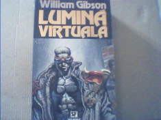 William Gibson - LUMINA VIRTUALA { SF } / 1995 foto