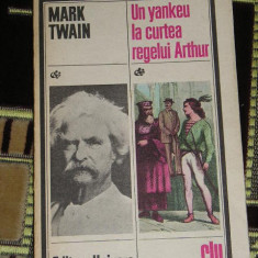 myh 712 - UN YANKEU LA CURTEA REGELUI ARTHUR - MARK TWAIN - EDITATA IN 1986