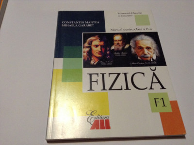 FIZICA MANUAL PENTRU CLASA A 11-A F1 - Constantin Mantea--RF14/0 foto