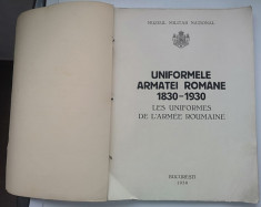 Album Uniformele Armatei Romane 1830-1930 editat de Muzeul Militar National foto