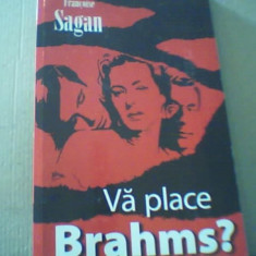 Francoise Sagan - VA PLACE BRAHMS? { 2007 }