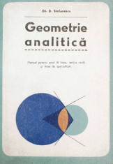 Geometrie analitica - Manual pentru anul III liceu, sectia reala si licee de specialitate foto