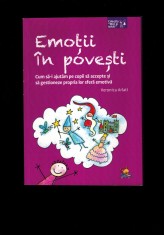 Veronica Arlati - Emotii in povesti, sa-i ajutam pe copii sa accepte emotiile foto
