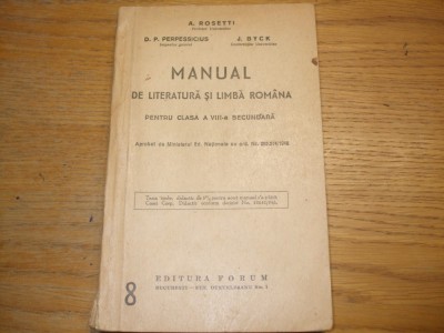 MANUAL de LITERATURA si LIMBA ROMANA - A. Rosetti, D.P. Perpessicius -1946, 351p foto
