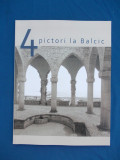 4 PICTORI LA BALCIC : EMANOIL MAZILU , SIMION CRACIUN , GEORGE MIRCEA...... 2010
