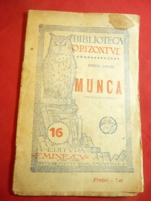 Samuel Smiles - Munca - Ed.Eminescu Bibl. Orizontul nr.16 , 48 pag foto