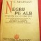 C.Negruzzi - Negru pe Alb -Scrisori la un prieten , Studiu A.P.Tudor Ed.1936