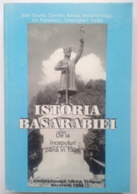 IOAN SCURTU &amp;amp; Colab - Istoria Basarabiei de la inceputuri pana in 1994 foto