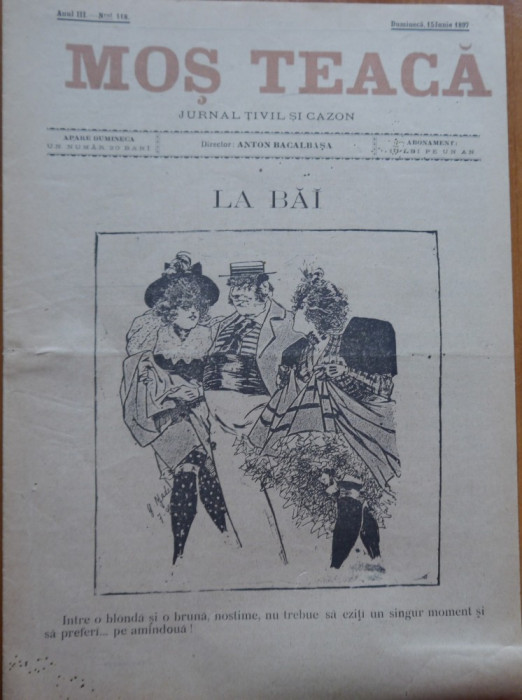 Ziarul Mos Teaca , jurnal tivil si cazon , nr. 118 , an 3 , 1897 , Bacalbasa