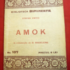 Stefan Zweig - Amok -Biblioteca Dimineata 107 ,trad.B.Madeleine ,83 pag
