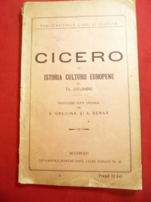 Th.Zielinski - Cicero in Istoria Culturii Europene ,trad.B.Grecina si A.Berar foto