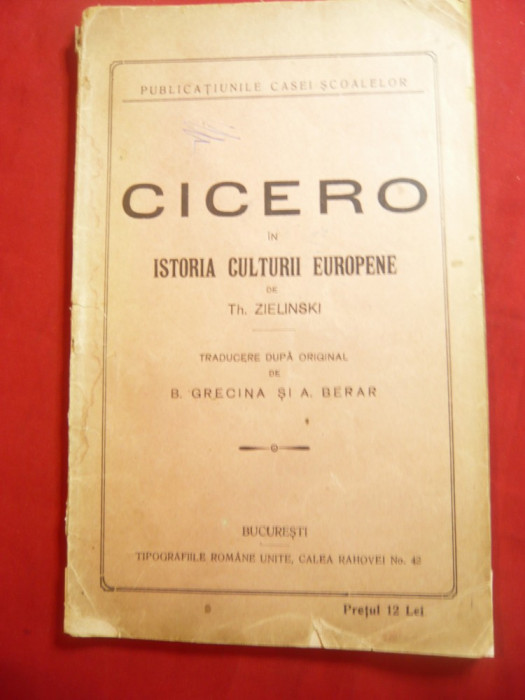 Th.Zielinski - Cicero in Istoria Culturii Europene ,trad.B.Grecina si A.Berar