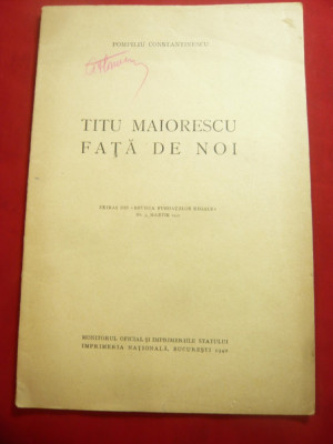 Pompiliu Constantinescu- Titu Maiorescu fata de noi - Ed. 1940 , 24 pag foto