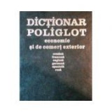 Dicționar poliglot economic și de comerț exterior ( RO-FR-EN-GER-SPAN-RU)